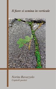 Il fiore si semina in verticale - Librerie.coop