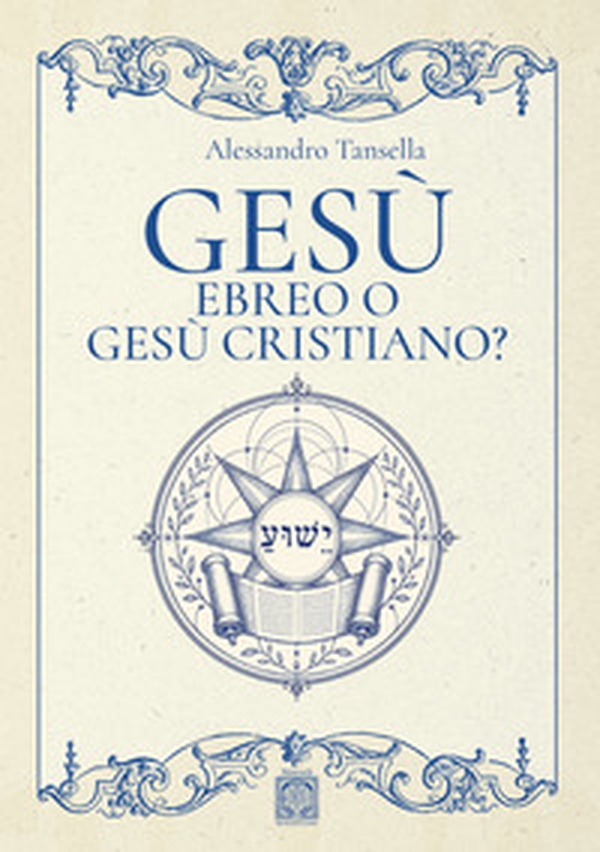 Gesù ebreo o Gesù cristiano? - Librerie.coop