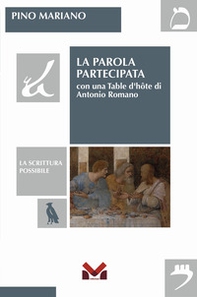 La parola partecipata. Con una table d'hôte Di Antonio Romano - Librerie.coop