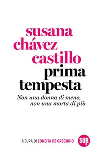 Prima tempesta. Non una donna di meno, non una morta di più - Librerie.coop