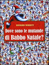 Dove sono le mutande di Babbo Natale? - Librerie.coop