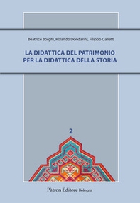 La didattica del patrimonio per la didattica della storia - Librerie.coop