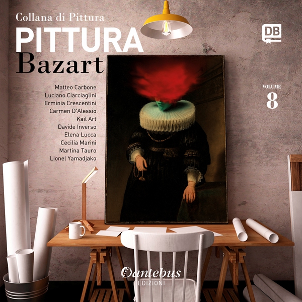 Collana di Pittura Bazart vol. 8 - Librerie.coop Collana di Pittura Bazart vol. 8 - Librerie.coop