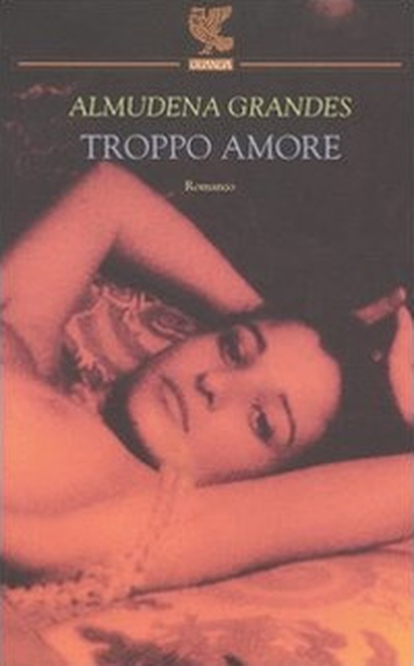 Troppo amore - Librerie.coop Troppo amore - Librerie.coop