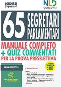 Concorso 65 segretai parlamentari. Manuale completo + quiz commentati per la prova selettiva - Librerie.coop