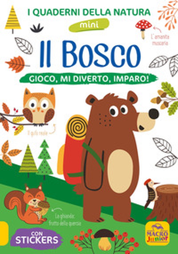 Il bosco. Gioco, mi diverto, imparo! Con adesivi - Librerie.coop Il bosco. Gioco, mi diverto, imparo! Con adesivi - Librerie.coop