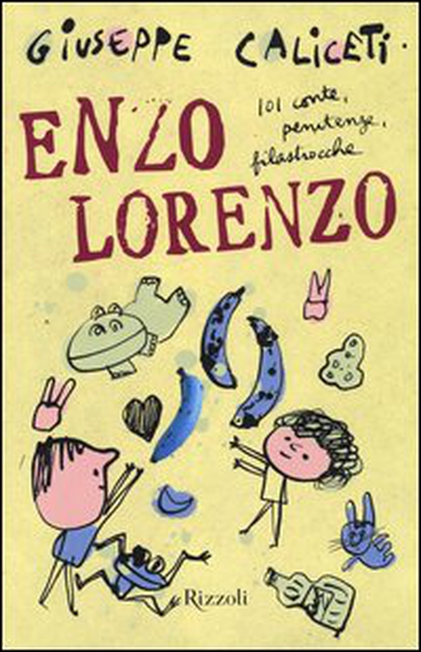 Enzo Lorenzo. 101 conte, penitenze, filastrocche - Librerie.coop Enzo Lorenzo. 101 conte, penitenze, filastrocche - Librerie.coop