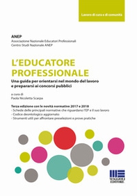 L'educatore professionale. Una guida per orientarsi nel mondo del lavoro e prepararsi ai concorsi pubblici - Librerie.coop