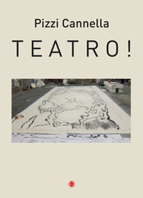 Pizzi Cannella. Teatro! - Librerie.coop Pizzi Cannella. Teatro! - Librerie.coop