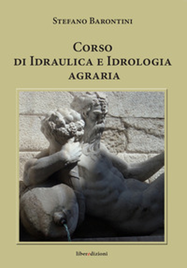Corso di idraulica e idrologia agraria - Librerie.coop Corso di idraulica e idrologia agraria - Librerie.coop