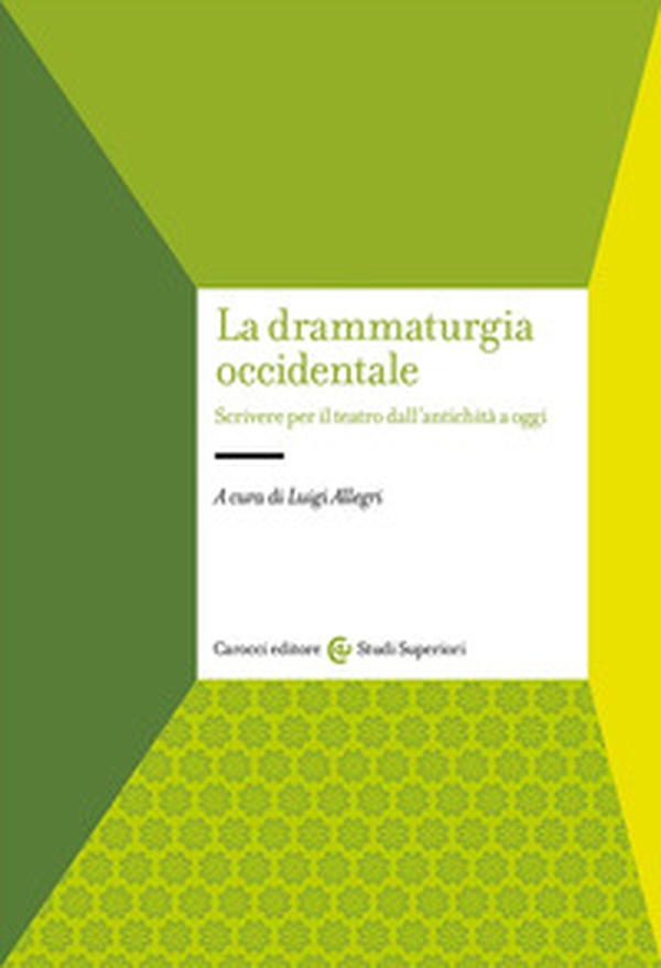 La drammaturgia occidentale. Scrivere per il teatro dall'antichità a oggi - Librerie.coop La drammaturgia occidentale. Scrivere per il teatro dall'antichità a oggi - Librerie.coop