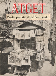 Atget. Cartes postales d'un Paris perdu - Librerie.coop