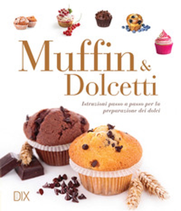 Muffin e dolcetti - Librerie.coop Muffin e dolcetti - Librerie.coop