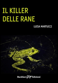Il killer delle rane - Librerie.coop