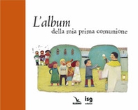 L'album della mia prima comunione - Librerie.coop