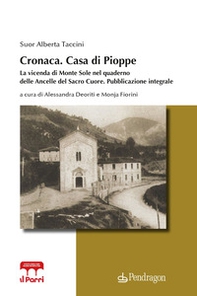 Cronaca. Casa di Pioppe. La vicenda di Monte Sole nel quaderno delle Ancelle del Sacro Cuore - Librerie.coop