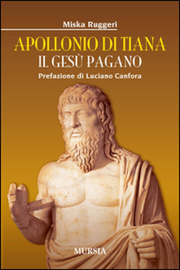 Apollonio di Tiana. Il Gesù pagano - Librerie.coop Apollonio di Tiana. Il Gesù pagano - Librerie.coop