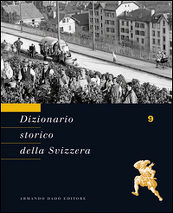 Dizionario storico della Svizzera - Vol. 9 - Librerie.coop Dizionario storico della Svizzera - Vol. 9 - Librerie.coop