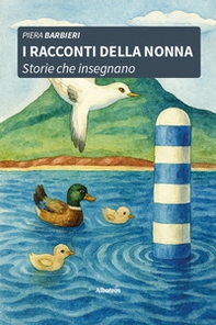 I racconti della nonna. Storie che insegnano - Librerie.coop