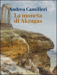 La moneta di Akragas - Librerie.coop