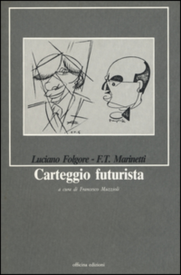Carteggio futurista - Librerie.coop Carteggio futurista - Librerie.coop