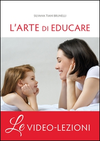 L'arte di educare. Video-lezioni - Librerie.coop
