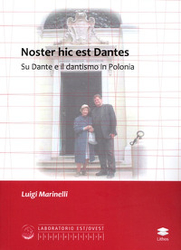 Noster hic est Dantes. Su Dante e il dantismo in Polonia - Librerie.coop Noster hic est Dantes. Su Dante e il dantismo in Polonia - Librerie.coop