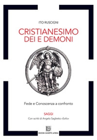 Cristianesimo dei e demoni. Fede e conoscenza a confronto - Librerie.coop