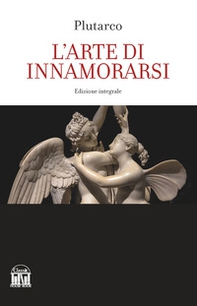 L'arte di innamorarsi - Librerie.coop