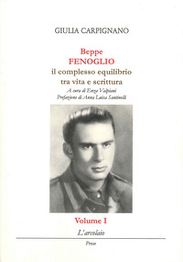 Beppe Fenoglio. Il complesso equilibrio tra vita e scrittura - Librerie.coop Beppe Fenoglio. Il complesso equilibrio tra vita e scrittura - Librerie.coop