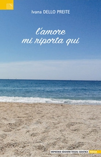 L'amore mi riporta qui - Librerie.coop