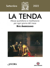 La tenda. Messa quotidiana e meditazione per ogni giorno del mese. Rito Ambrosiano - Librerie.coop