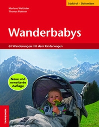 Wanderbabys. 61 Wanderungen in Südtirol mit dem Kinderwagen - Librerie.coop