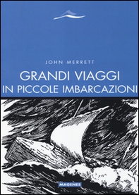 Grandi viaggi in piccole imbarcazioni - Librerie.coop