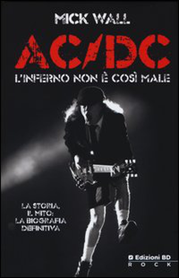 AC/DC. L'inferno non è così male - Librerie.coop AC/DC. L'inferno non è così male - Librerie.coop
