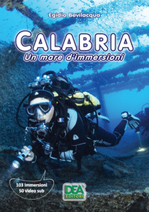 Calabria. Un mare d'immersioni - Librerie.coop Calabria. Un mare d'immersioni - Librerie.coop