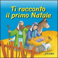 Ti racconto il primo Natale - Librerie.coop