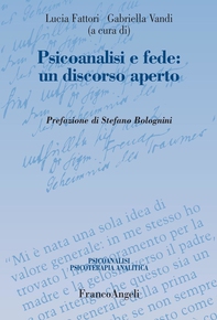 Psicoanalisi e fede: un discorso aperto - Librerie.coop Psicoanalisi e fede: un discorso aperto - Librerie.coop