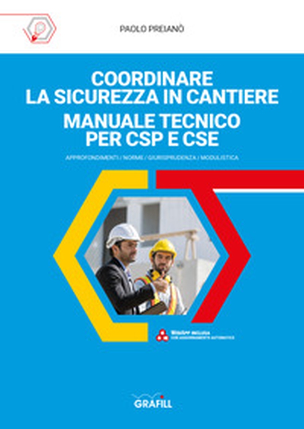 Coordinare la sicurezza in cantiere. Manuale tecnico per CSP e CSE - Librerie.coop Coordinare la sicurezza in cantiere. Manuale tecnico per CSP e CSE - Librerie.coop