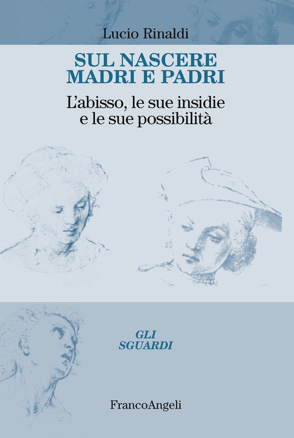 Sul nascere madri e padri - Librerie.coop Sul nascere madri e padri - Librerie.coop