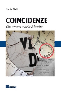 Coincidenze. Che strana storia è la vita - Librerie.coop