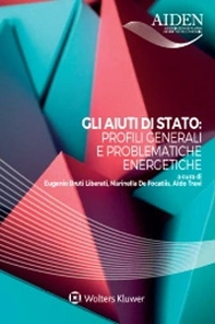 Gli aiuti di stato: profili generali e problematiche energetiche - Librerie.coop