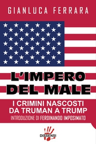 L'impero del male. I crimini nascosti da Truman a Trump - Librerie.coop L'impero del male. I crimini nascosti da Truman a Trump - Librerie.coop