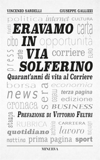 Eravamo in via Solferino. Quarant'anni di vita al Corriere - Librerie.coop Eravamo in via Solferino. Quarant'anni di vita al Corriere - Librerie.coop