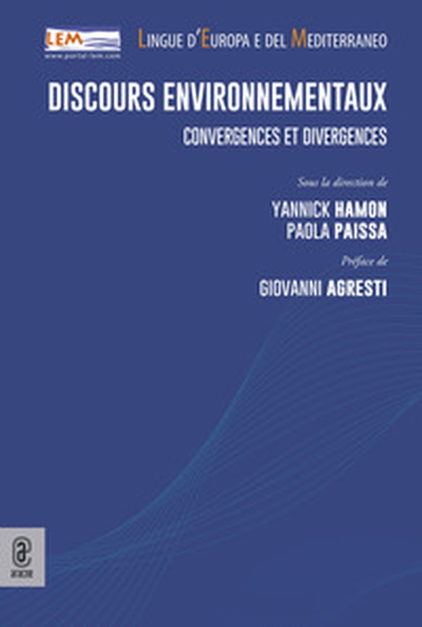 Discours environnementaux. Convergences et divergences - Librerie.coop Discours environnementaux. Convergences et divergences - Librerie.coop