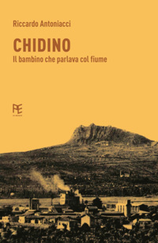 Chidino. Il bambino che parlava col fiume - Librerie.coop Chidino. Il bambino che parlava col fiume - Librerie.coop