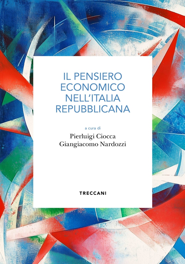 Il pensiero economico nell'Italia repubblicana - Librerie.coop Il pensiero economico nell'Italia repubblicana - Librerie.coop
