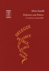 Deleuze con Peirce. Un equivoco impossibile - Librerie.coop Deleuze con Peirce. Un equivoco impossibile - Librerie.coop