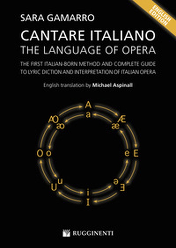 Cantare italiano. The language of Opera. The First Italian-Born Method and Complete Guide to Lyric Diction and Interpretation of Italian Opera - Librerie.coop Cantare italiano. The language of Opera. The First Italian-Born Method and Complete Guide to Lyric Diction and Interpretation of Italian Opera - Librerie.coop