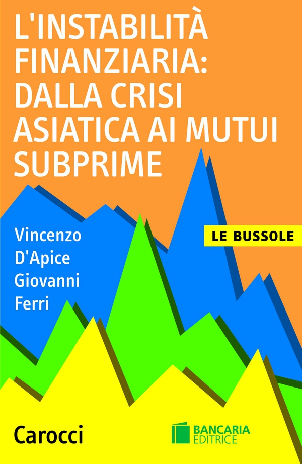 L' instabilità finanziaria: dalla crisi asiatica ai mutui subprime - Librerie.coop L' instabilità finanziaria: dalla crisi asiatica ai mutui subprime - Librerie.coop